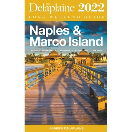 Naples & Marco Island - The Delaplaine 2022 Long Weekend Guide - Paperback