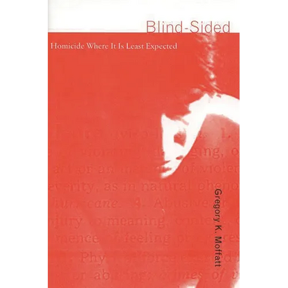 Blind-Sided: Homicide Where It Is Least Expected - Hardcover