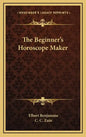 The Beginner's Horoscope Maker - Hardcover