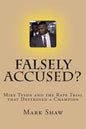 Falsely Accused?: Mike Tyson and the Rape Trial that Destroyed a Champion - Paperback