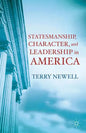 Statesmanship, Character, and Leadership in America - Paperback