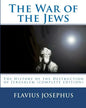 The War of the Jews: : The History of the Destruction of Jerusalem (complete edition, 7 books) - Paperback