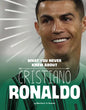 What You Never Knew about Cristiano Ronaldo - Hardcover