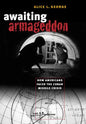 Awaiting Armageddon: How Americans Faced the Cuban Missile Crisis - Paperback