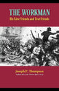 The Workman: His False Friends and His True Friends - Paperback