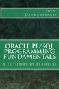 Oracle PL/SQL Programming Fundamentals: A Tutorial by Examples - Paperback