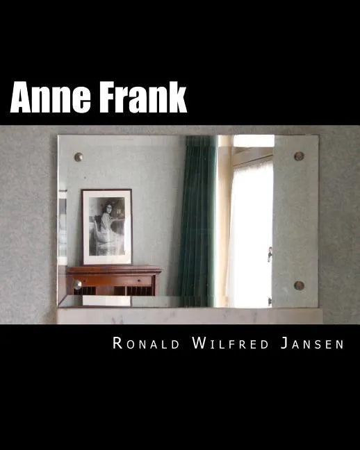 Anne Frank: A Memorial Tour In Current Images FRANKFURT AM MAIN, AACHEN, AMSTERDAM, CAMP WESTERBORK, AUSCHWITZ-BIRKENAU, BERGEN-BELSEN - Paperback