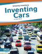 Inventing Cars - Library Binding