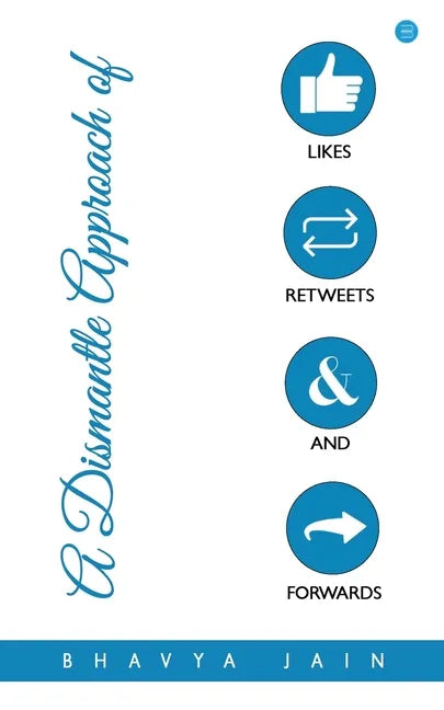A Dismantle Approach of Likes, Retweets and Forwards - Paperback