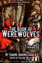The Book of Werewolves with Illustrations: History of Lycanthropy, Mythology, Folklores, and more - Paperback