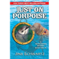 Just on Porpoise - Paperback