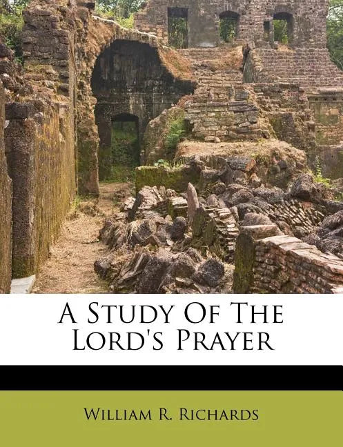 A Study of the Lord's Prayer - Paperback