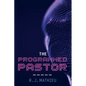 The Programmed Pastor - Paperback