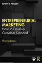 Entrepreneurial Marketing: How to Develop Customer Demand - Paperback