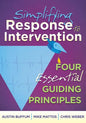 Simplifying Response to Intervention: Four Essential Guiding Principles - Paperback