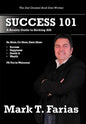 Success 101: A Reality Guide to Kicking ASS - Hardcover