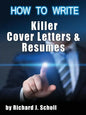 How to Writer Killer Cover Letters and Resumes: Get the Interviews for the Dream Jobs You Really Want by Creating One-in-Hundred Job Application Mater - Paperback