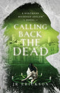 Calling Back the Dead: A Northern Michigan Asylum Novel - Paperback