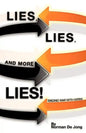 Lies, Lies, and More Lies! - Paperback