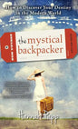 The Mystical Backpacker: How to Discover Your Destiny in the Modern World - Paperback