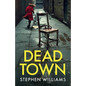 Dead Town: an absolutely gripping British crime thriller with an astonishing twist - Paperback