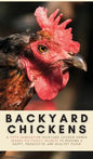Backyard Chickens: A Fifth-Generation Backyard Chicken Owner Shares His Family Secrets To Keeping A Happy, Productive & Healthy Flock - Hardcover