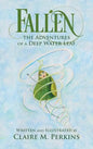 Fallen: The Adventures of a Deep Water Leaf - Hardcover