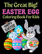 The Great Big Easter Egg Coloring Book For Kids: A Big Collection of Fun and Easy Happy Easter Eggs Coloring Pages for Kids, Toddlers and Preschool! - Paperback