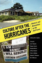 Culture After the Hurricanes: Rhetoric and Reinvention on the Gulf Coast - Paperback