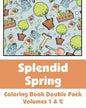 Splendid Spring Coloring Book Double Pack (Volumes 1 & 2) - Paperback