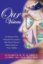 Our Voices: Six Women With Multiple Personalities Talk About Life and Relationships in Their Midlife - Paperback