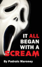 It All Began With A Scream (hardback) - Hardcover