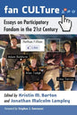 Fan CULTure: Essays on Participatory Fandom in the 21st Century - Paperback
