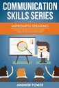 Impromptu Speaking: How to Create a High Impact Public Speech in Less Than 30 Sec - Paperback