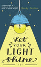 Let Your Light Shine: A Devotional & Workbook Encouraging Kids to Shine Bright - Paperback