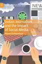 Indian Journalism and the Impact of Social Media - Hardcover