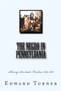 The Negro in Pennsylvania: Slavery-Servitude-Freedom 1639-1861 - Paperback