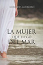 La Mujer Que Llegó del Mar - Paperback