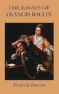 Essays of Francis Bacon - Hardcover