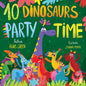10 Dinosaurs Party Time: Funny Dino Story Book for Toddlers, Ages 3-5. Preschool, Kindergarten - Paperback