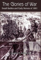 The Glories of War: Small Battle and Early Heroes of 1861 - Hardcover