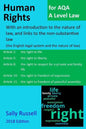 Human Rights for AQA A Level Law: With an introduction to the nature of law, and links to the non-substantive law (the English legal system and the na - Paperback