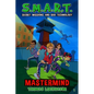 Mastermind (Book 1): S.M.A.R.T. (Secret Missions and Rad Technology) - Paperback