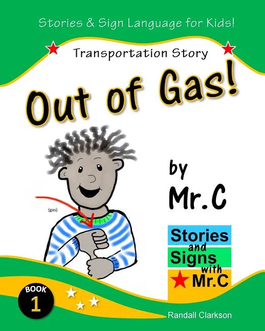 Out of Gas!: Transportation Story (ASL Sign Language Signs) - Paperback