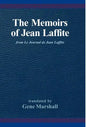 The Memoirs of Jean Laffite: From Le Journal de Jean Laffite - Hardcover