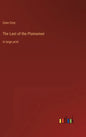 The Last of the Plainsmen: in large print - Hardcover