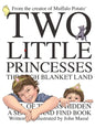 Two Little Princesses Through Blanket Land: A Search and Find Book - Hardcover