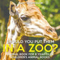 Should You Put Them In A Zoo? Animal Book for 8 Year Olds Children's Animal Books - Paperback