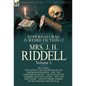 The Collected Supernatural and Weird Fiction of Mrs. J. H. Riddell: Volume 3-Including Two Novels "The Disappearance of Jeremiah Redworth, " and "The - Hardcover
