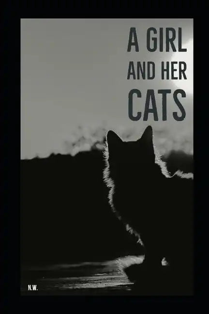 A Girl and Her Cats: A Poetry Collection - Paperback